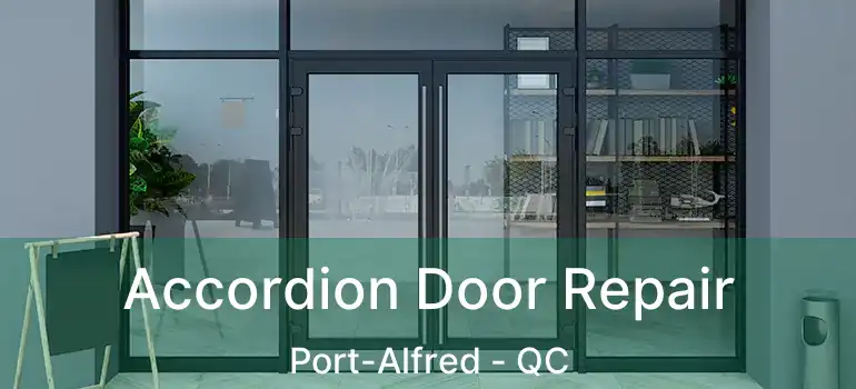  Accordion Door Repair Port-Alfred - QC