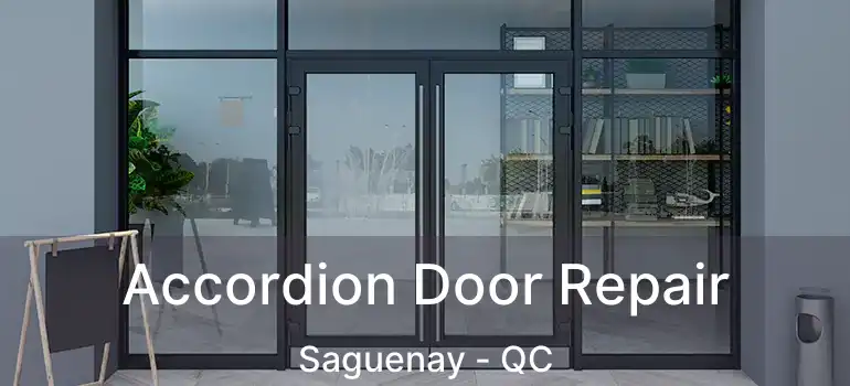  Accordion Door Repair Saguenay - QC