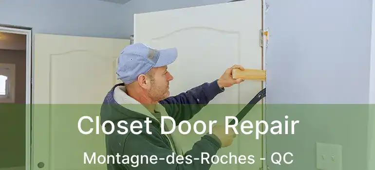  Closet Door Repair Montagne-des-Roches - QC