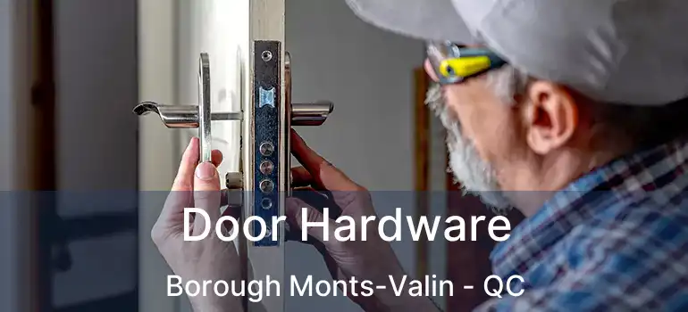  Door Hardware Borough Monts-Valin - QC