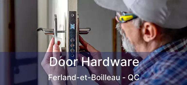  Door Hardware Ferland-et-Boilleau - QC