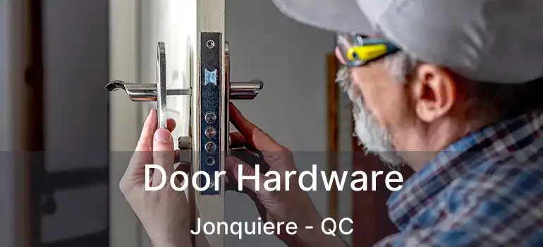  Door Hardware Jonquiere - QC