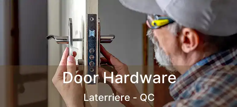  Door Hardware Laterriere - QC