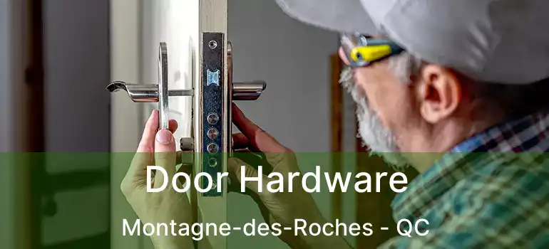  Door Hardware Montagne-des-Roches - QC