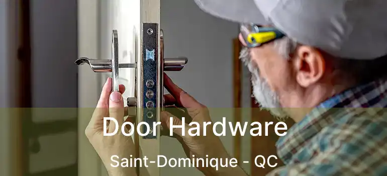  Door Hardware Saint-Dominique - QC