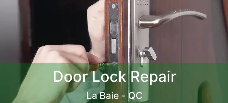  Door Lock Repair La Baie - QC
