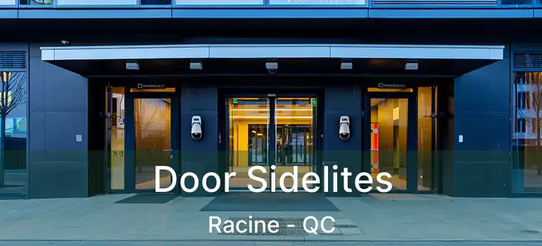  Door Sidelites Racine - QC