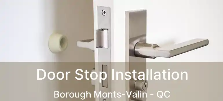  Door Stop Installation Borough Monts-Valin - QC