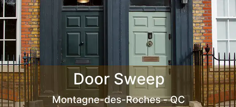  Door Sweep Montagne-des-Roches - QC