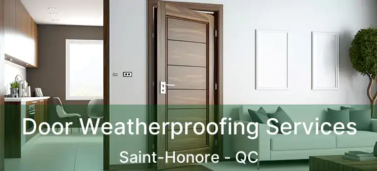  Door Weatherproofing Services Saint-Honore - QC