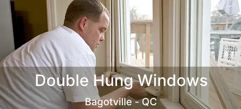  Double Hung Windows Bagotville - QC