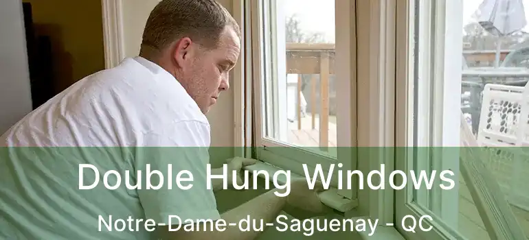  Double Hung Windows Notre-Dame-du-Saguenay - QC