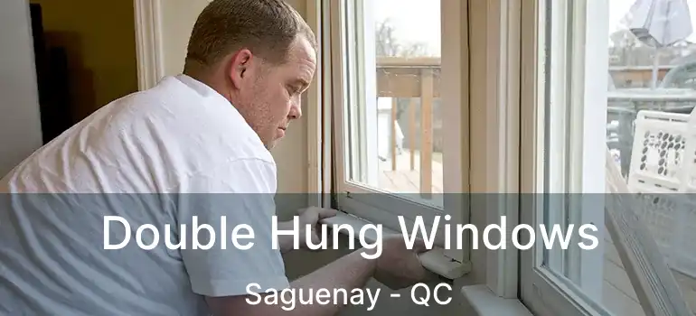  Double Hung Windows Saguenay - QC
