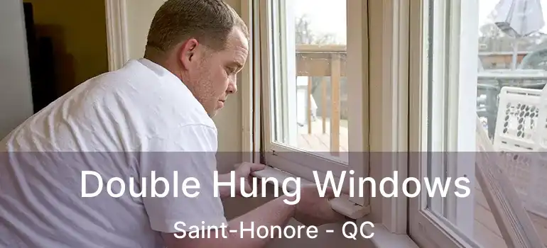  Double Hung Windows Saint-Honore - QC