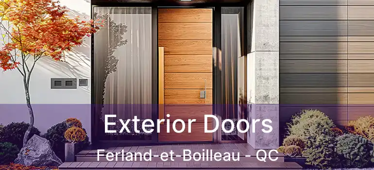  Exterior Doors Ferland-et-Boilleau - QC