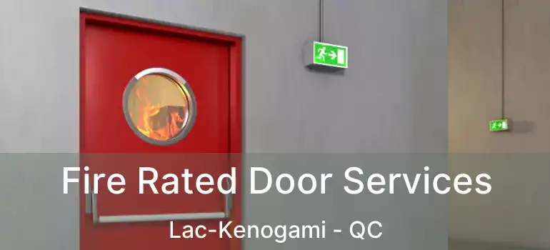  Fire Rated Door Services Lac-Kenogami - QC