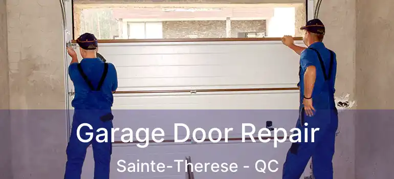  Garage Door Repair Sainte-Therese - QC
