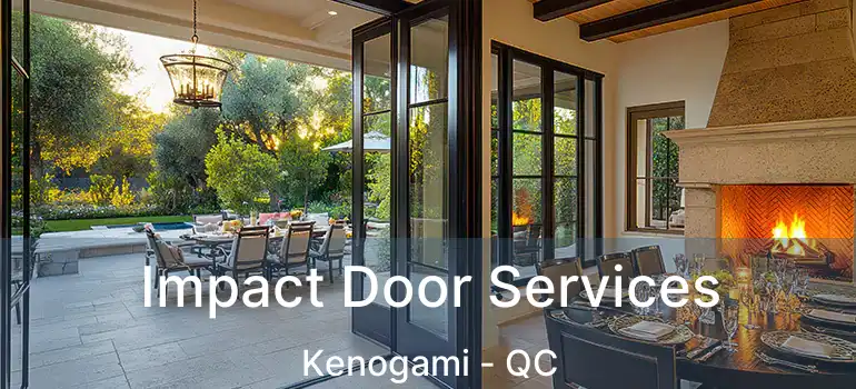  Impact Door Services Kenogami - QC