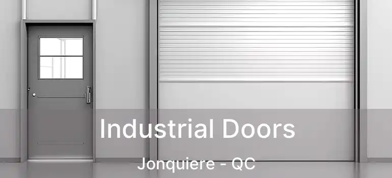  Industrial Doors Jonquiere - QC