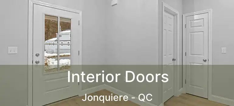  Interior Doors Jonquiere - QC