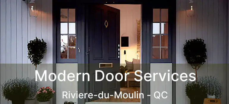  Modern Door Services Riviere-du-Moulin - QC
