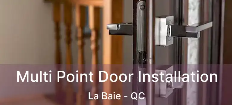  Multi Point Door Installation La Baie - QC