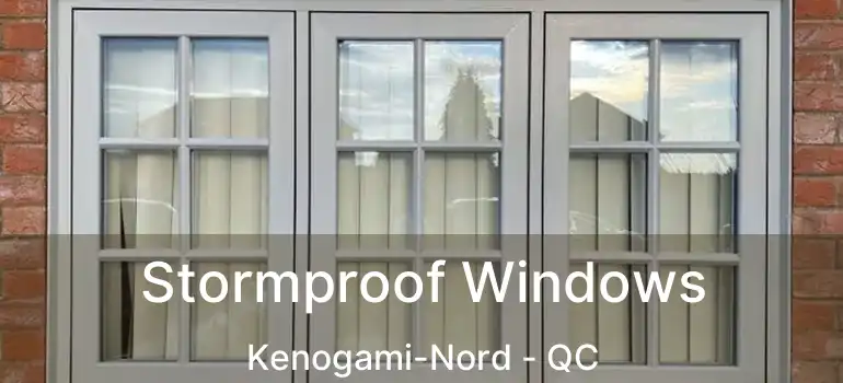  Stormproof Windows Kenogami-Nord - QC