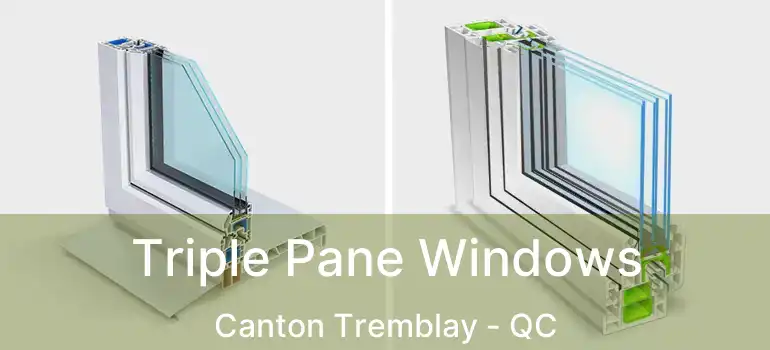  Triple Pane Windows Canton Tremblay - QC
