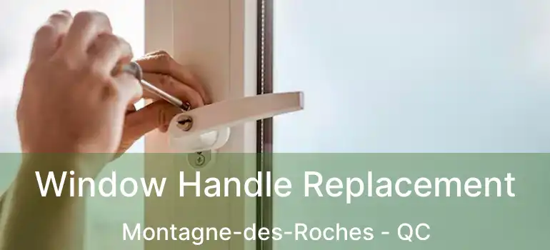  Window Handle Replacement Montagne-des-Roches - QC